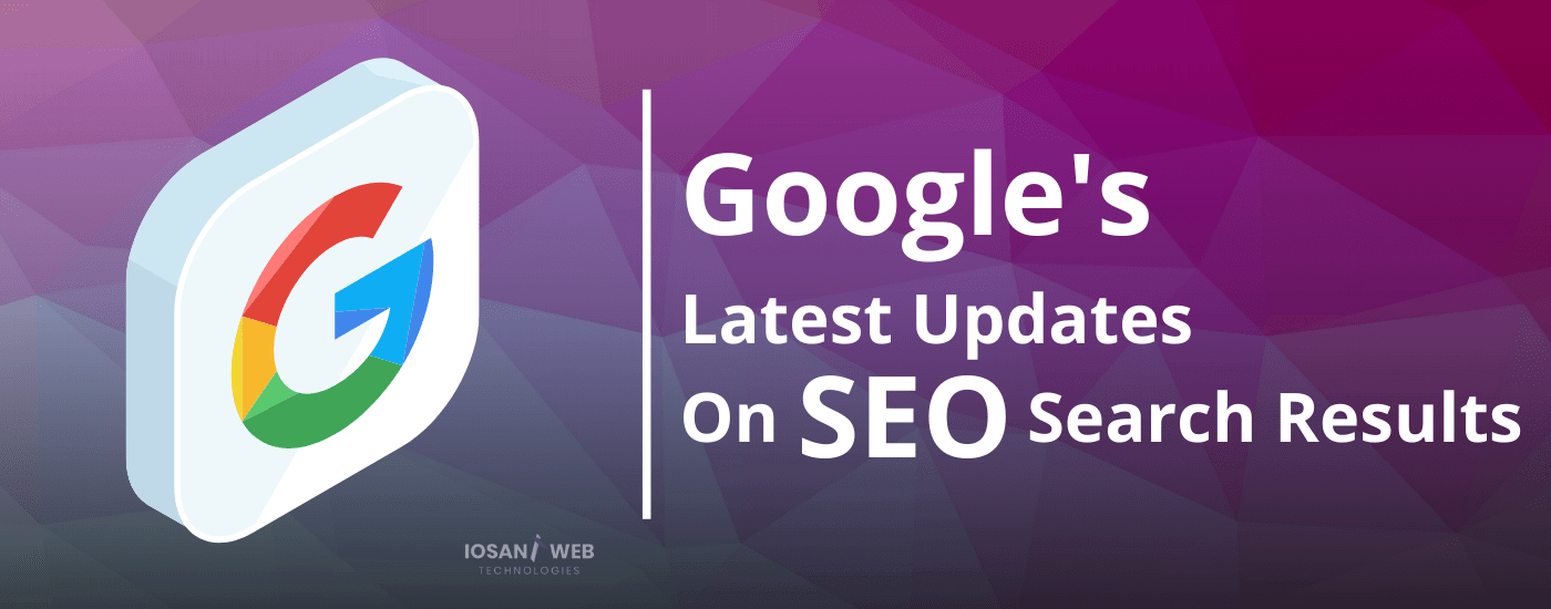What Is Google's latest SEO Update?